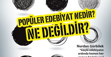 Popüler Edebiyat Nedir, Ne Değildir? Popüler Edebiyat Nedir, Ne Değildir?